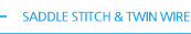 Saddle Stitch & Twin wire